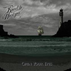Road To Horizon : Open Your Eyes